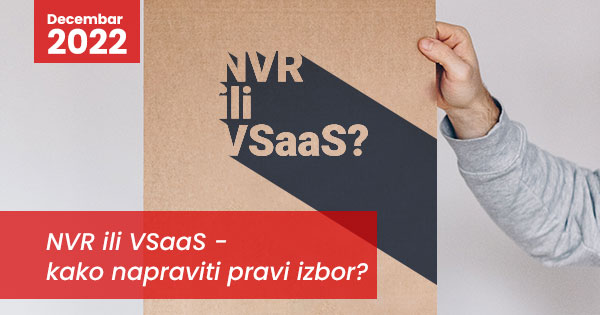 Blog tekst - NVR ili VSaaS rešenja